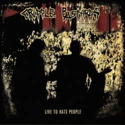 Cripple Bastards : Live to Hate People II&I